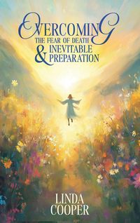 Produktbild: Overcoming the Fear of Death & Inevitable Preparation