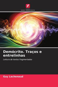 Produktbild: Dem&oacute;crito. Tra&ccedil;os e entrelinhas