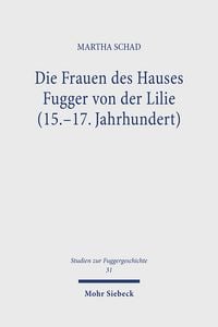 Produktbild: Die Frauen des Hauses Fugger von der Lilie (15.-17. Jahrhundert)