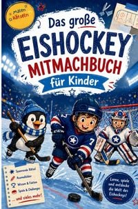 Produktbild: Das gro&szlig;e Eishockey Mitmachbuch f&uuml;r Kinder
