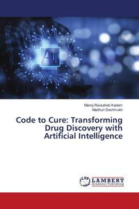 Produktbild: Code to Cure: Transforming Drug Discovery with Artificial Intelligence
