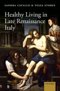 Produktbild: Healthy Living in Late Renaissance Italy