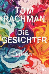 Bild vom Artikel Die Gesichter vom Autor Tom Rachman