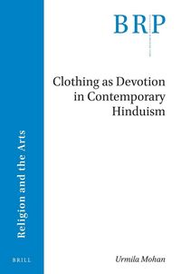 Produktbild: Clothing as Devotion in Contemporary Hinduism