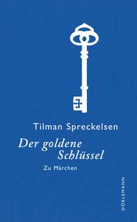 Bild vom Artikel Der goldene Schlüssel vom Autor Tilman Spreckelsen