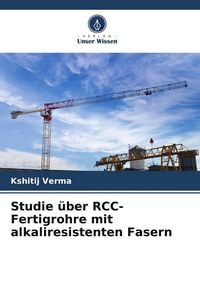 Produktbild: Studie &uuml;ber RCC-Fertigrohre mit alkaliresistenten Fasern