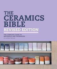 Produktbild: The Ceramics Bible Revised Edition