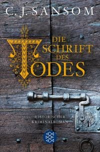 Produktbild: Die Schrift des Todes / Matthew Shardlake Band 6