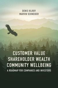 Produktbild: Customer Value, Shareholder Wealth, Community Wellbeing