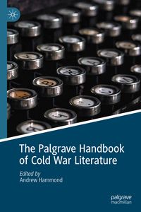 Produktbild: The Palgrave Handbook of Cold War Literature