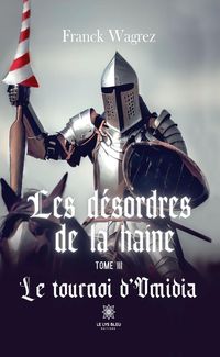 Produktbild: Les d&eacute;sordres de la haine - Tome 3