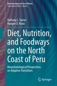 Produktbild: Diet, Nutrition, and Foodways on the North Coast of Peru