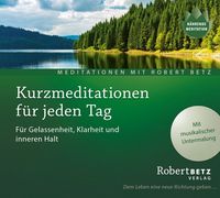 Bild vom Artikel Kurzmeditation für jeden Tag vom Autor Robert Betz