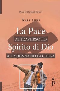 Produktbild: La Pace attraverso lo Spirito di Dio e la Donna nella Chiesa