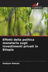 Produktbild: Effetti della politica monetaria sugli investimenti privati in Etiopia