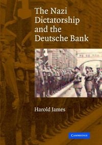Produktbild: The Nazi Dictatorship and the Deutsche Bank