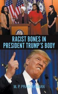 Produktbild: Racist Bones in President Trump's Body