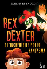 Produktbild: Rex Dexter e l'incredibile pollo fantasma