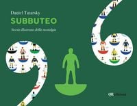 Produktbild: Subbuteo. Storia illustrata della nostalgia. Ediz. deluxe. Ediz. illustrata