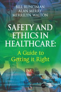 Produktbild: Safety and Ethics in Healthcare: A Guide to Getting it Right
