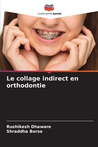 Produktbild: Le collage indirect en orthodontie