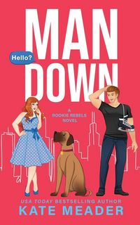 Produktbild: Man Down (A Rookie Rebels Novel)