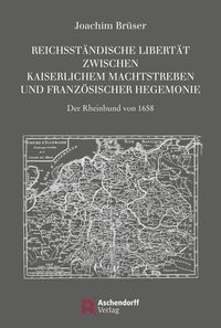 Produktbild: Reichsst&auml;ndische Libert&auml;t zwischen kaiserlichem Absolutismus und franz&ouml;sischer Hegemonie