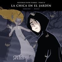 Produktbild: Historias entre tumbas, tomo IV: La chica en el jard&iacute;n