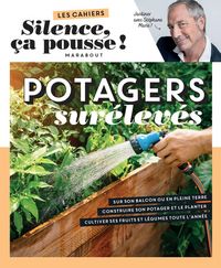 Produktbild: Potagers sur&eacute;lev&eacute;s : jardiner avec St&eacute;phane Marie !