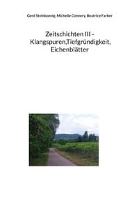 Produktbild: Zeitschichten III - Klangspuren,Tiefgr&uuml;ndigkeit, Eichenbl&auml;tter