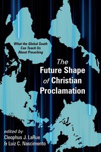 Produktbild: The Future Shape of Christian Proclamation
