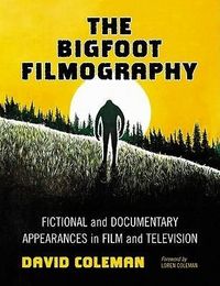 Produktbild: Coleman, D: Bigfoot Filmography