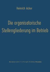 Produktbild: Die organisatorische Stellengliederung im Betrieb