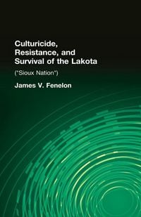 Produktbild: Culturicide, Resistance, and Survival of the Lakota