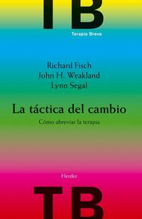 Produktbild: La t&aacute;ctica del cambio : como abreviar la terapia