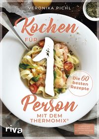 Bild vom Artikel Kochen für 1 Person mit dem Thermomix® vom Autor Veronika Pichl