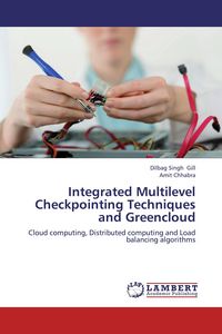 Produktbild: Integrated Multilevel Checkpointing Techniques and Greencloud