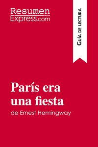 Produktbild: Par&iacute;s era una fiesta de Ernest Hemingway (Gu&iacute;a de lectura)