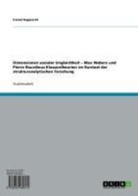Produktbild: Dimensionen sozialer Ungleichheit - Max Webers und Pierre Bourdieus Klassentheorien im Kontext der strukturanalytischen Forschung
