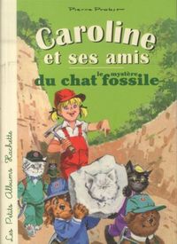 Produktbild: Caroline et ses amis. Le myst&egrave;re du chat fossile