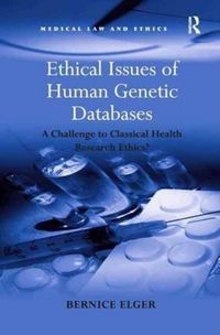 Produktbild: Elger, B: Ethical Issues of Human Genetic Databases