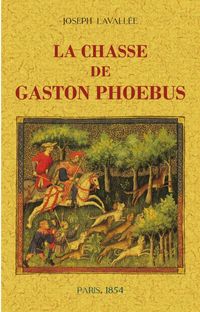Produktbild: La Chasse de Gaston Phoebus