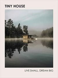 Produktbild: Tiny House: Live Small, Dream Big