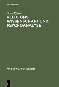 Religionswissenschaft und Psychoanalyse Oskar Pfister