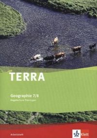 Produktbild: TERRA Geographie f&uuml;r Th&uuml;ringen - Ausgabe f&uuml;r Regelschulen (Neubearbeitung). Arbeitsheft Klasse 7/8