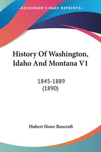 Produktbild: History Of Washington, Idaho And Montana V1