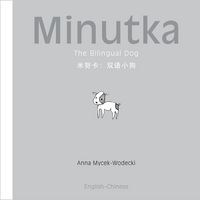 Produktbild: Minutka: The Bilingual Dog (Chinese + Pinyin-English)
