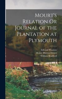 Produktbild: Mourt's Relation Or Journal of the Plantation at Plymouth