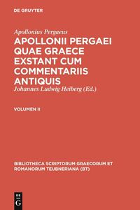 Produktbild: Apollonii Pergaei quae Graece exstant cum commentariis antiquis