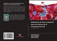 Produktbild: Alt&eacute;rations du tissu conjonctif dans les l&eacute;sions de la muqueuse buccale
